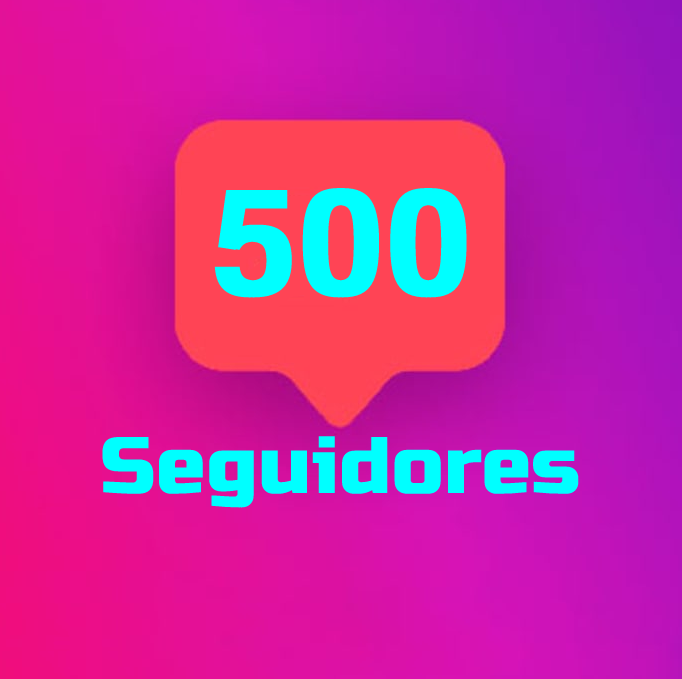 500 Seguidores